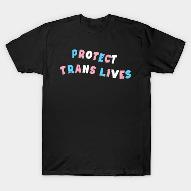 Protect Trans Lives T-Shirt by Football from the Left